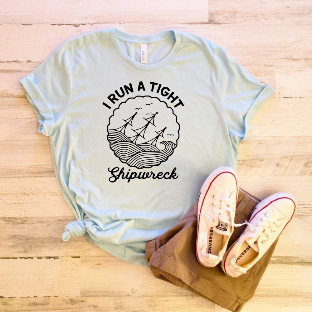 I Run a Tight Shipwreck Graphic T-Shirt